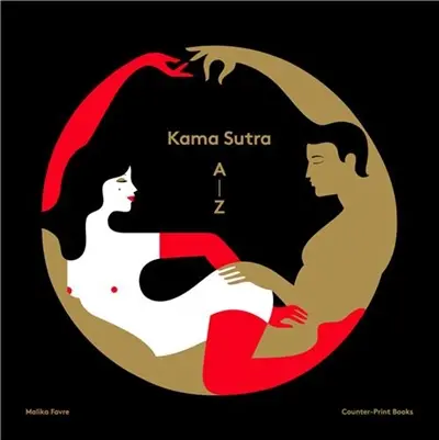 Malika Favre : Kama Sutra A-Z