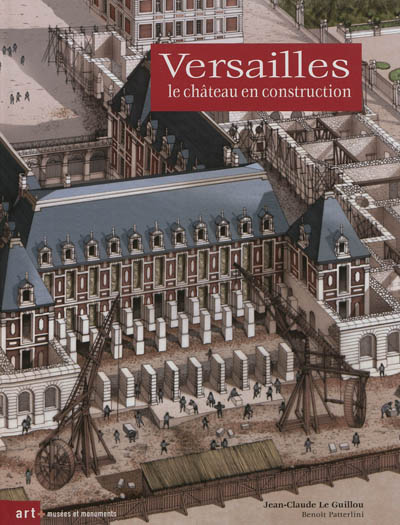Versailles : le château en construction
