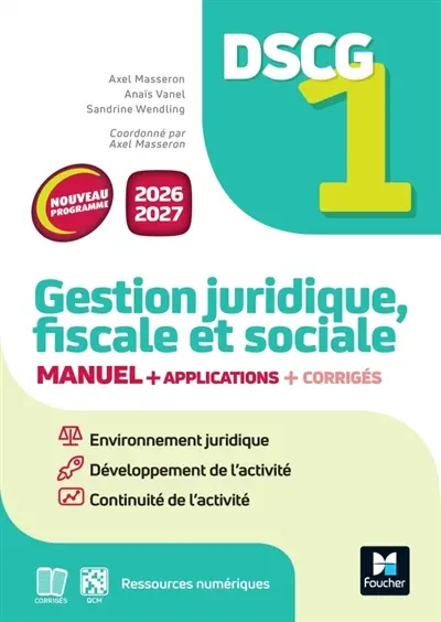 DSCG 1 gestion juridique, fiscale et sociale : manuel et applications : nouveau programme