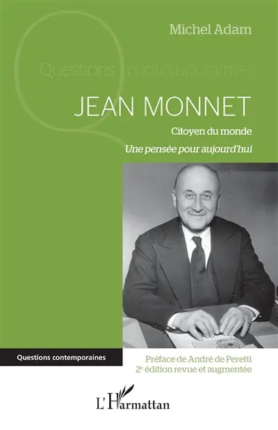 Jean Monnet : citoyen du monde : une pensée pour aujourd'hui