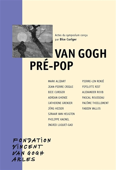 Van Gogh pré-pop : actes du symposium