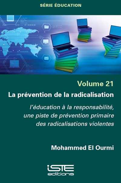 La prévention de la radicalisation : l'éducation à la responsabilité, une piste de prévention primaire des radicalisations violentes