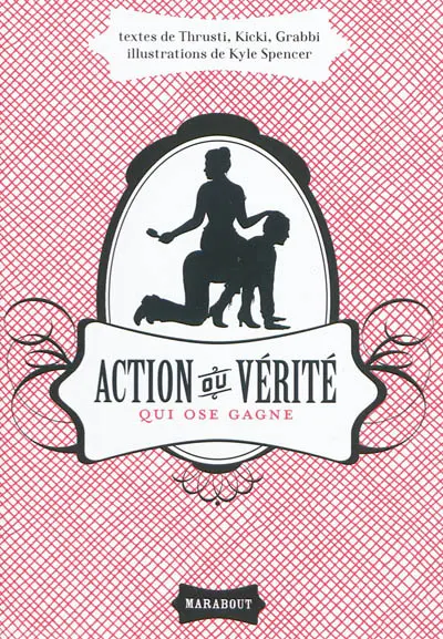 Action ou vérité : qui ose gagne
