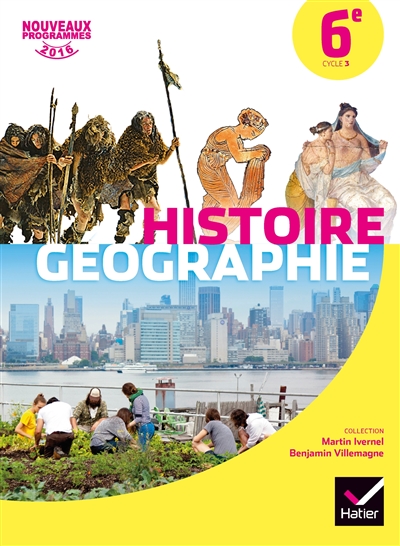 Histoire géographie 6e, cycle 3 : nouveaux programmes 2016