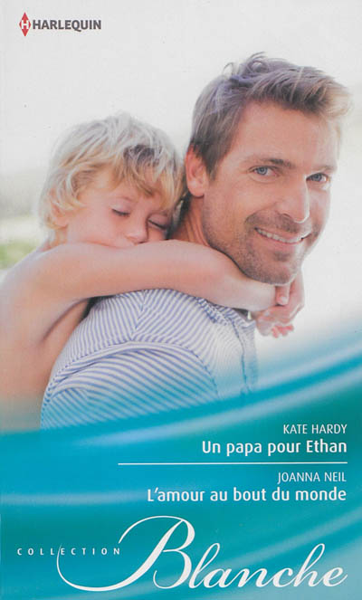 Un papa pour Ethan. L'amour au bout du monde