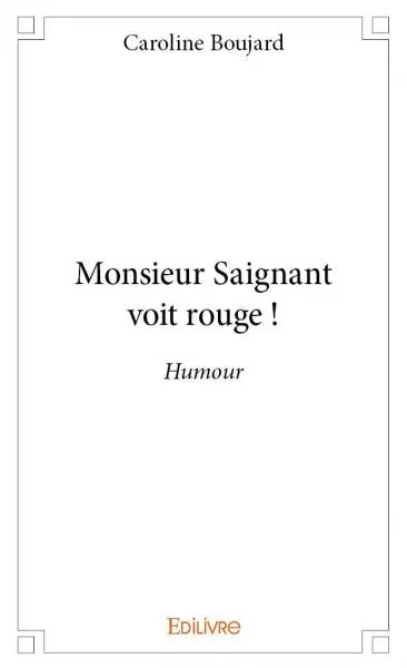 Monsieur saignant voit rouge ! : Humour
