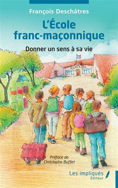 L'école franc-maçonnique : donner un sens à sa vie