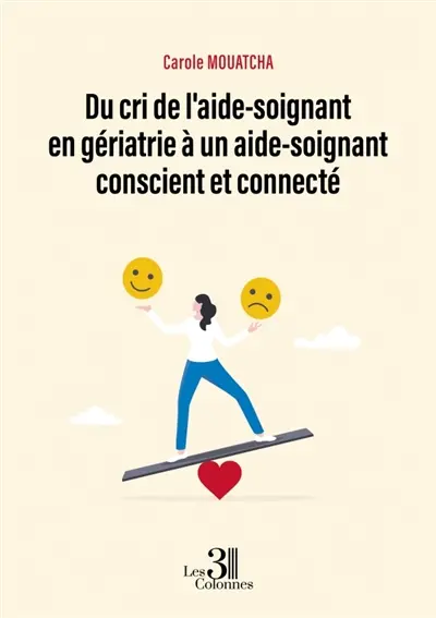 Du cri de l'aide-soignant en gériatrie à un aide-soignant conscient et connecté