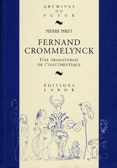 Fernand Crommelynck : une dramaturgie de l'inauthentique