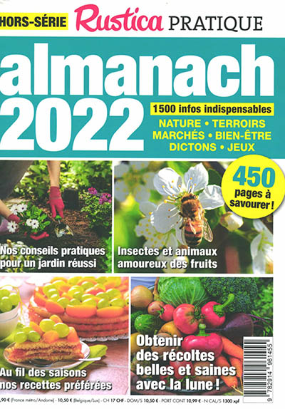 Rustica pratique, hors-série. Almanach 2022 : 1.500 infos indispensables : nature, terroirs, marchés, bien-être, dictons, jeux