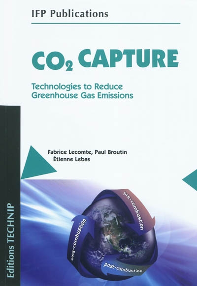 CO2 capture : technologies to reduce greenhouse gas emissions