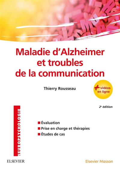 Maladie d'Alzheimer et troubles de la communication : évaluation, prise en charge et thérapies, études de cas