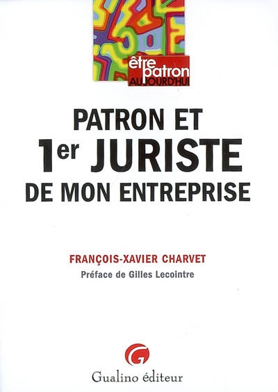 patron et 1er juriste de mon entreprise