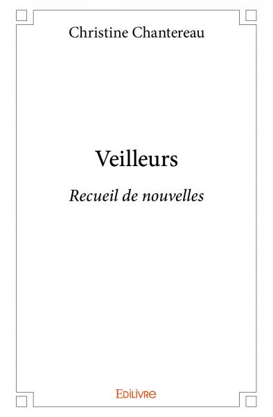 Veilleurs : Recueil de nouvelles