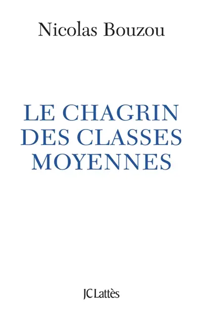 Le chagrin des classes moyennes