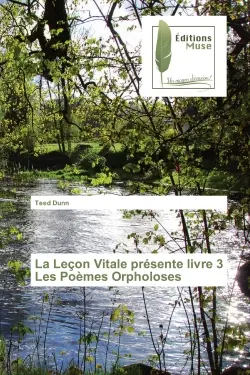 La Leçon Vitale prEsente livre 3 Les PoEmes Orpholoses
