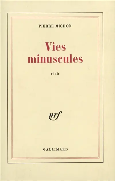 Vies minuscules : récit
