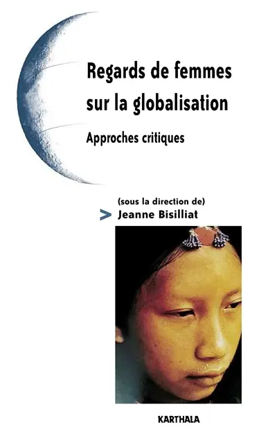 Regards de femmes sur la globalisation : approches critiques