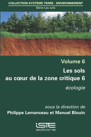 Les sols au coeur de la zone critique. Vol. 6. Ecologie