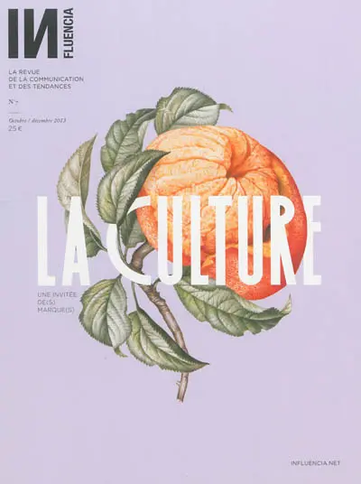 Influencia : la revue de la communication et des tendances, n° 7. La culture : une invitée de(s) marque(s)