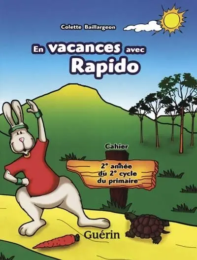 En vacances avec Rapido : cahier, 2e année du 2e cycle du primaire