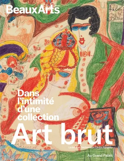 Art brut, dans l'intimité d'une collection : la donation Decharme au Centre Pompidou : au Grand Palais