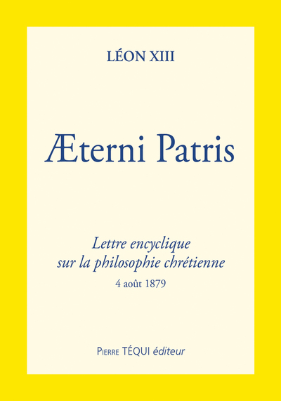 Aeterni patris : lettre encyclique sur la philosophie chrétienne : 4 août 1879