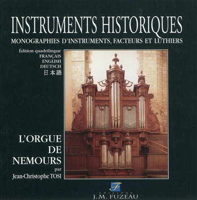 Le grand orgue de l'église Saint-Jean-Baptiste de Nemours : historique, description, tailles...
