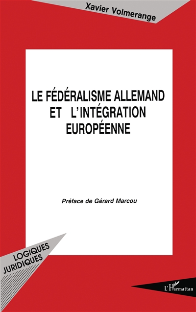 Le fédéralisme allemand et l'intégration européenne