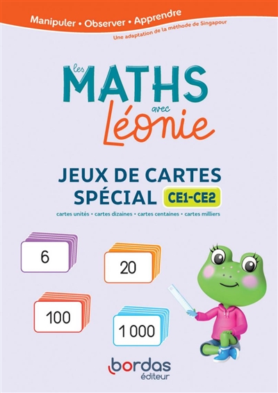Les maths avec Léonie : jeux de cartes spécial CE1, CE2 : cartes unités, cartes dizaines, cartes centaines, cartes milliers