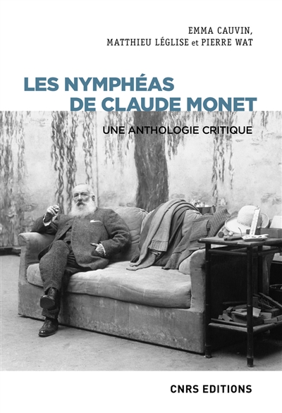 Les nymphéas de Claude Monet : une anthologie critique