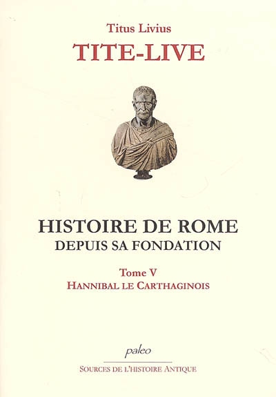 Histoire de Rome depuis sa fondation. Vol. 5. Livres XXIV à XXVI : Hannibal le Carthaginois