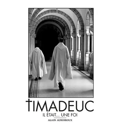 Timadeuc : il était... une foi