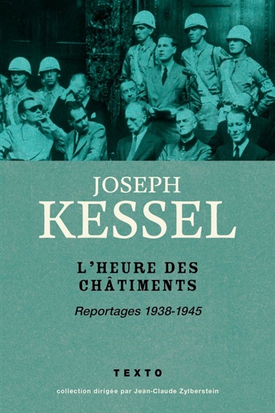 Reportages. Vol. 3. L'heure des châtiments : 1938-1945