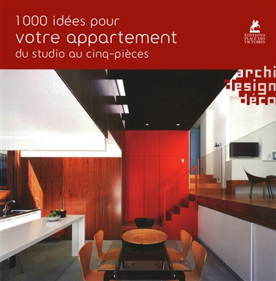 1.000 idées pour votre appartement, du studio au cinq pièces