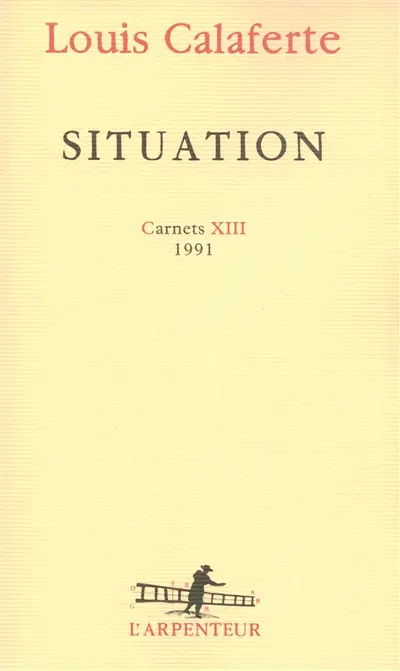 Carnets. Vol. 13. Situation : 1991