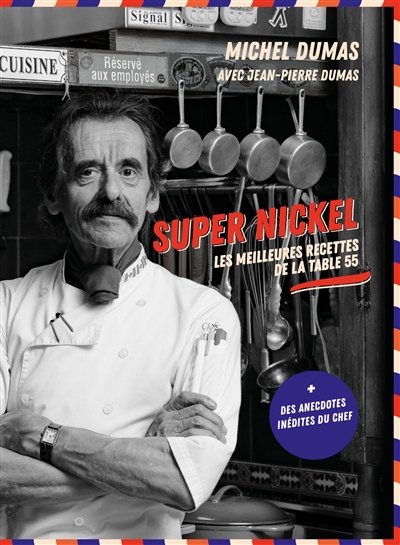 Super nickel : les meilleures recettes de la table 55