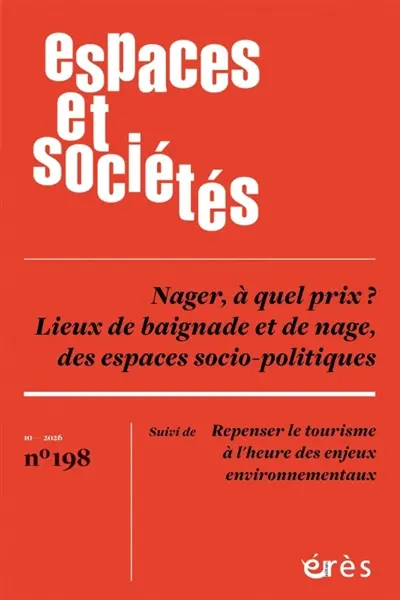 Espaces et sociétés, n° 198. Nager, à quel prix ? : lieux de baignade et de nage, des espaces socio-politiques