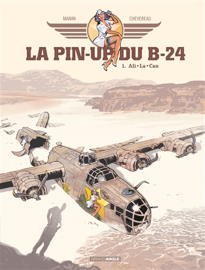 La pin-up du B-24. Vol. 1. Ali-La-Can