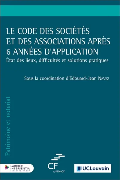Le Code des sociétés et des associations après 6 années d'application : état des lieux, difficultés et solutions pratiques