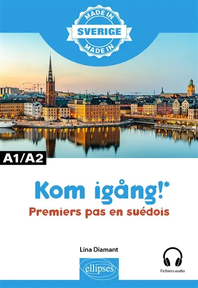 Kom igang! : premiers pas en suédois : A1-A2 Kom igang! : premiers pas en suédois : A1-A2