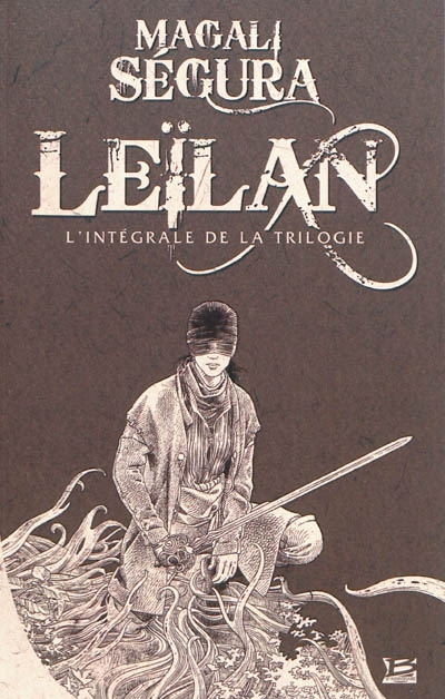 Leïlan : l'intégrale de la trilogie. A Chloé