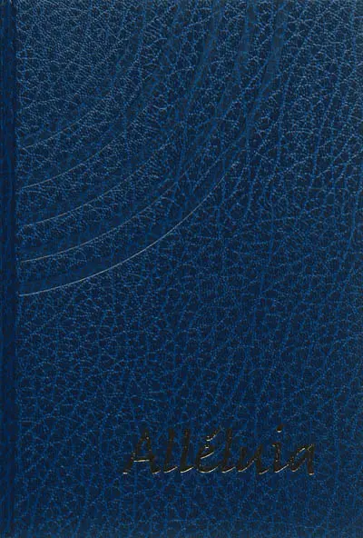 Alléluia : avec le Christ, dépasser les frontières : un recueil de chants au service des Eglises francophones