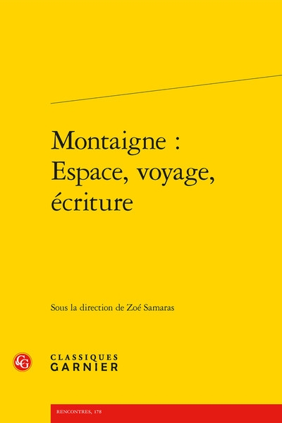 Montaigne : espace, voyage,...