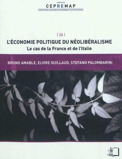 L'économie politique du néolibéralisme : le cas de la France et de l'Italie