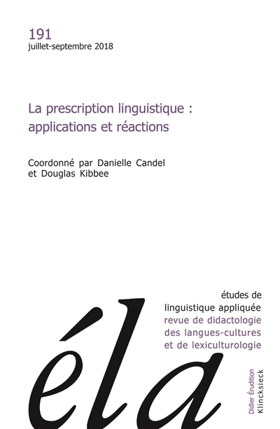 Etudes de linguistique appliquée, n° 191. La prescription linguistique : applications et réactions