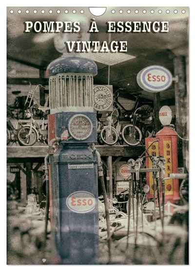 POMPES A ESSENCE VINTAGE (Calendrier mural 2026 DIN A4 horizontal), CALVENDO calendrier mensuel : Pompes de carburant d'une autre époque