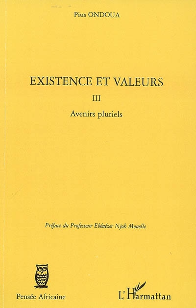 Existence et valeurs. Vol. 3. Avenirs pluriels