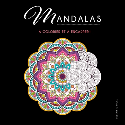 Mandala : 24 images à colorier et à encadrer !