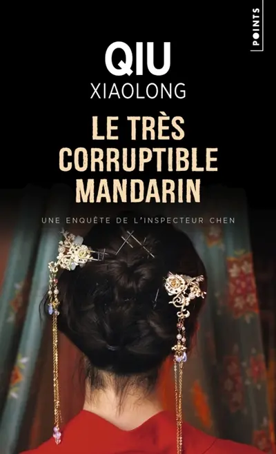 Une enquête de l'inspecteur Chen. Le très corruptible mandarin